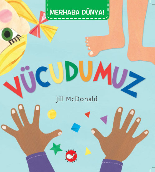 Merhaba Dünya! - Vücudumuz resmi