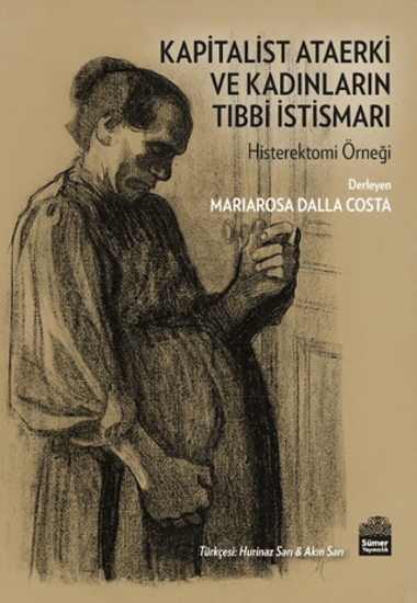 Kapitalist Ataerki ve Kadınların Tıbbi İstismarı resmi