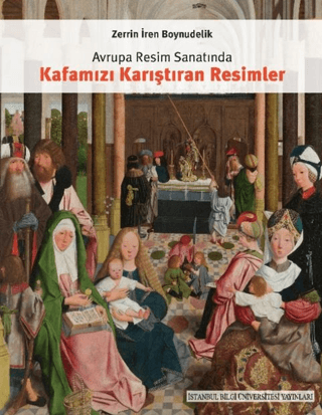 Avrupa Resim Sanatında Kafamızı Karıştıran Resimler resmi