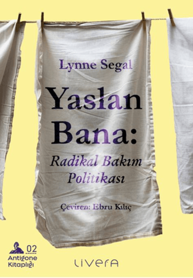 Yaslan Bana - Radikal Bakım Politikası resmi