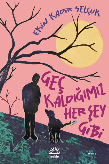 Geç Kaldığımız Her Şey Gibi resmi