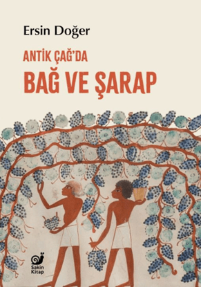 Antik Çağ'da Bağ ve Şarap resmi