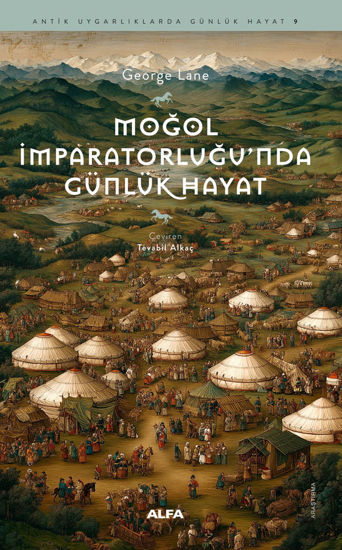 Moğol İmparatorluğu’nda Günlük Hayat resmi