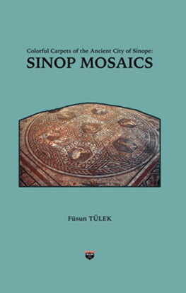 Colorful Carpets of the Ancient City of Sinop - Sinop Mosaics - Hardcover resmi