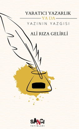 Yaratıcı Yazarlık Ya Da Yazının Yazgısı resmi