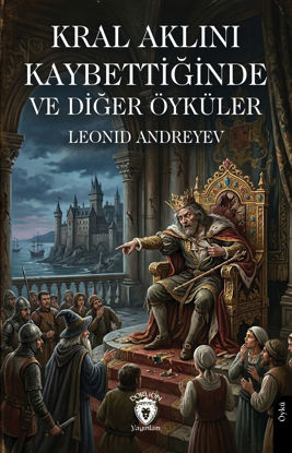 Kral Aklını Kaybettiğinde ve Diğer Öyküler resmi