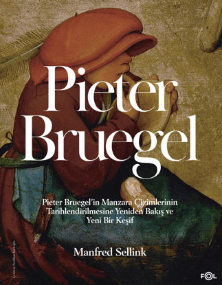 Pieter Bruegel’in Manzara Çizimlerinin Tarihlendirilmesine Yeniden Bakış ve Yeni Bir Keşif resmi