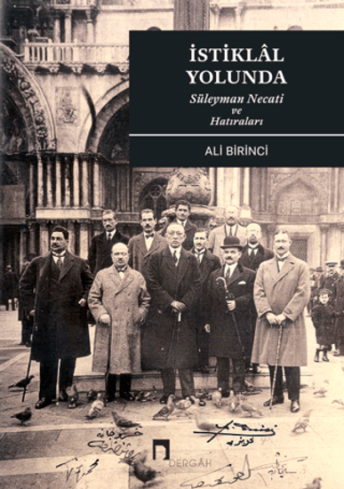 İstiklal Yolunda - Süleyman Necati ve Hatıraları resmi