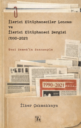 İlerici Kütüphaneciler Loncası ve İlerici Kütüphaneci Dergisi (1990-2021) resmi