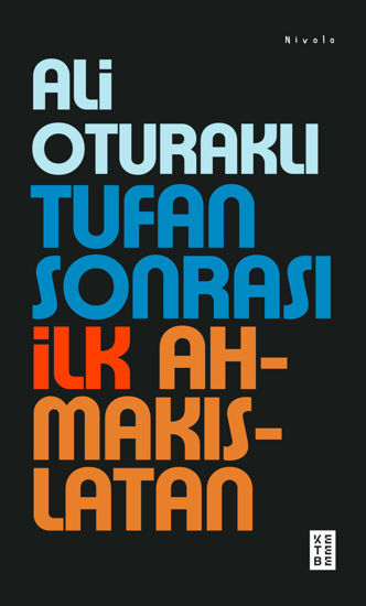 Tufan Sonrası İlk Ahmakıslatan resmi