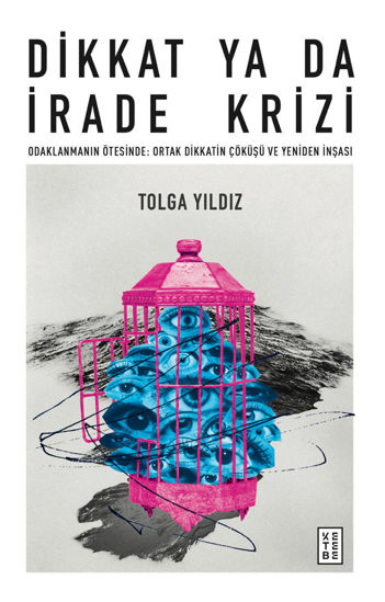 Dikkat Ya Da İrade Krizi resmi
