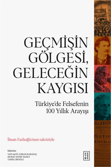 Geçmişin Gölgesi, Geleceğin Kaygısı resmi