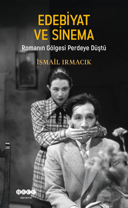 Edebiyat ve Sinema -  Romanın Gölgesi Perdeye Düştü resmi