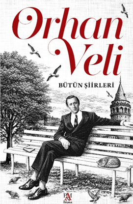 Orhan Veli - Bütün Şiirleri resmi
