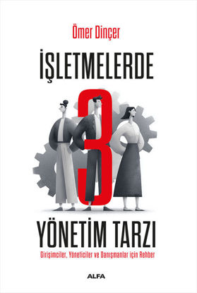 İşletmelerde 3 Yönetim Tarzı resmi