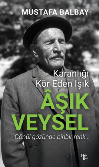 Karanlığı Kör Eden Işık - Aşık Veysel resmi