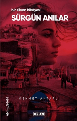 Sürgün Anılar - Bir Silvan Hikayesi resmi