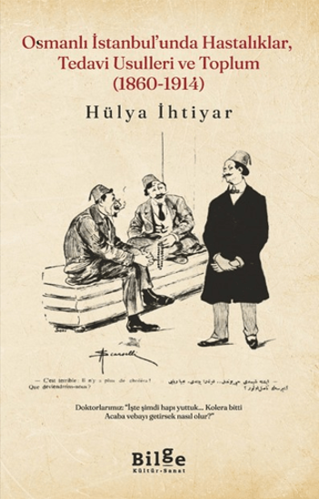 Osmanlı İstanbul’unda Hastalıklar, Tedavi Usulleri ve Toplum - 1860-1914 resmi