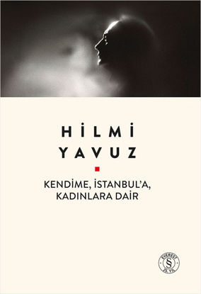 Kendime, İstanbul’a, Kadınlara Dair resmi