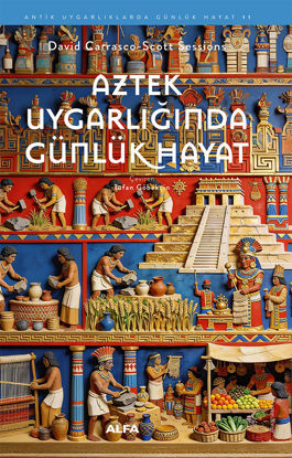 Aztek Uygarlığında Günlük Hayat resmi