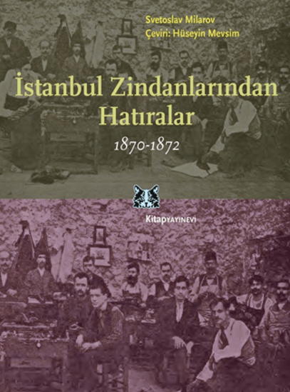 İstanbul Zindanlarından Hatıralar 1870 - 1872 resmi