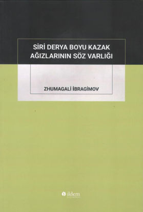 Siri Derya Boyu Kazak Ağızlarının Söz Varlığı resmi