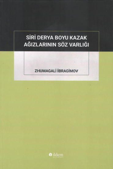 Siri Derya Boyu Kazak Ağızlarının Söz Varlığı resmi
