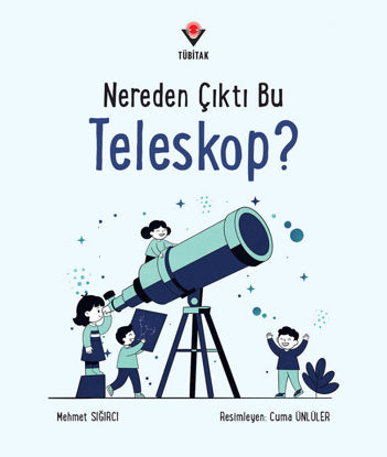 Nereden Çıktı Bu Teleskop? resmi
