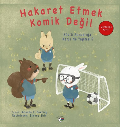 Hakaret Etmek Komik Değil - Zorbalığa Hayır! resmi