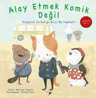 Alay Etmek Komik Değil - Zorbalığa Hayır! resmi