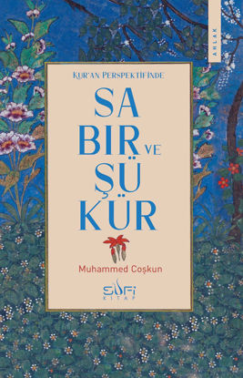 Kur'an Perspektifinde Sabır ve Şükür resmi