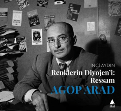 Renklerin Diyojeni - Ressam Agop Arad resmi