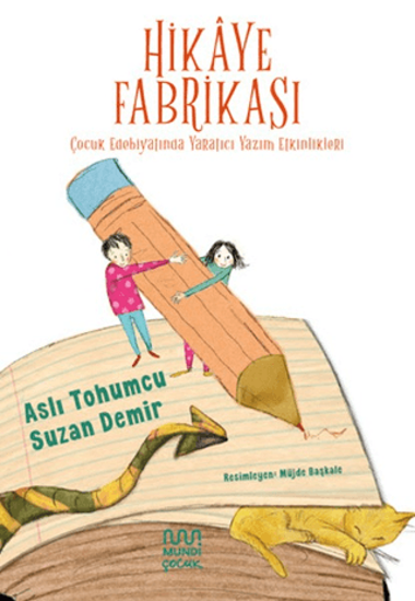 Hikaye Fabrikası - Çocuk Edebiyatında Yaratıcı Yazım Etkinlikleri resmi