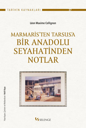 Marmaris’ten Tarsus’a - Bir Anadolu Seyahatinden Notlar resmi