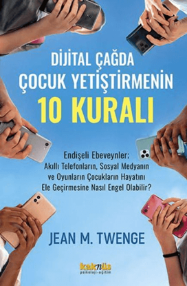 Dijital Çağda  Çocuk Yetiştirmenin 10 Kuralı resmi