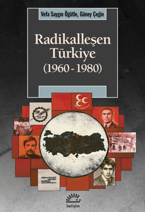 Radikalleşen Türkiye 1960-1980 resmi
