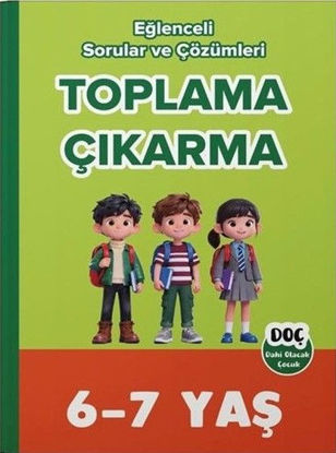 6 - 7 Yaş Toplama Çıkarma - Ebeveyn Destekli Eğlenceli Sorular ve Çözümleri resmi