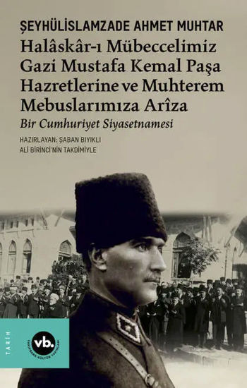 Halâskâr-ı Mübeccelimiz Gazi Mustafa Kemal Paşa Hazretlerine Ve Muhterem Mebuslarımıza Arîza resmi