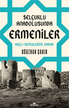 Selçuklu Anadolusunda Ermeniler resmi