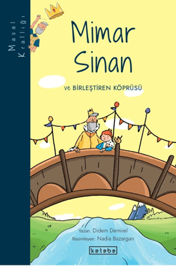 Masal Krallığı - Mimar Sinan ve Birleştiren Köprüsü resmi