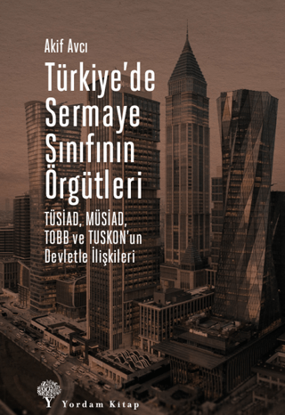 Türkiye’de Sermaye Sınıfının Örgütleri resmi