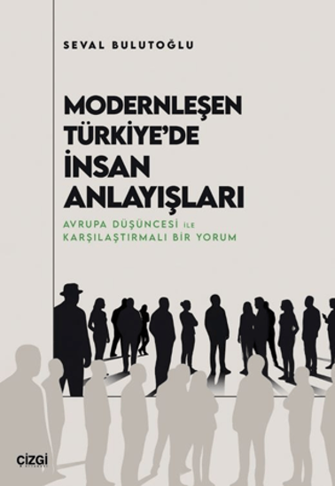Modernleşen Türkiye'de İnsan Anlayışları resmi