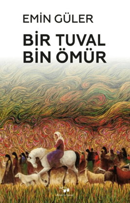 Bir Tuval Bin Ömür resmi