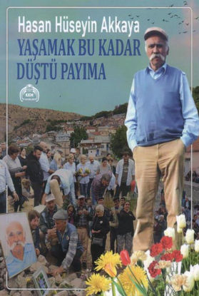 Yaşamak Bu Kadar Düştü Payıma resmi
