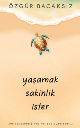 Yaşamak Sakinlik İster resmi
