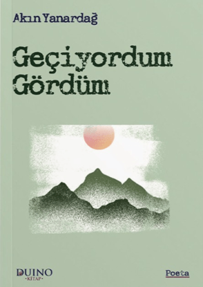 Geçiyordum Gördüm resmi
