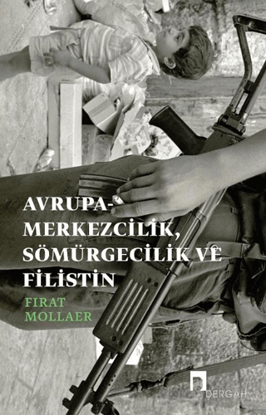 Avrupa-merkezcilik, Sömürgecilik ve Filistin resmi