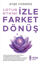 Lotus Etkisi - İzle Farket Dönüş resmi