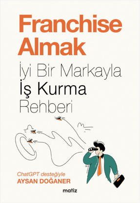 Franchise Almak - İyi Bir Markayla İş Kurma Rehberi resmi