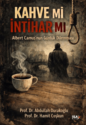 Kahve mi, İntihar mı? - Albert Camus'nun Günlük Dilemması resmi